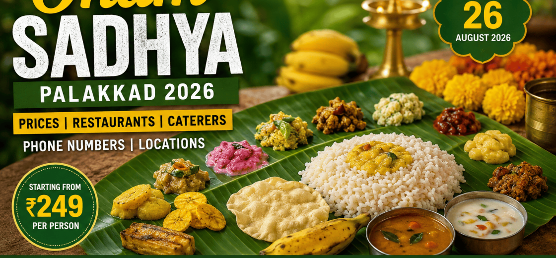 Compare Onam Sadhya prices in Palakkad 2026 from ₹249. Find restaurants, family packs, catering services, phone numbers, menus and Google Maps locations.