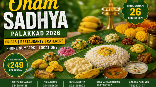 Compare Onam Sadhya prices in Palakkad 2026 from ₹249. Find restaurants, family packs, catering services, phone numbers, menus and Google Maps locations.