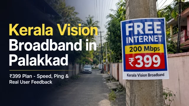 Kerala Vision Broadband ₹399 200 Mbps offer advertised in Palakkad